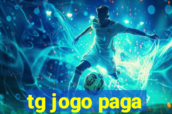 tg jogo paga